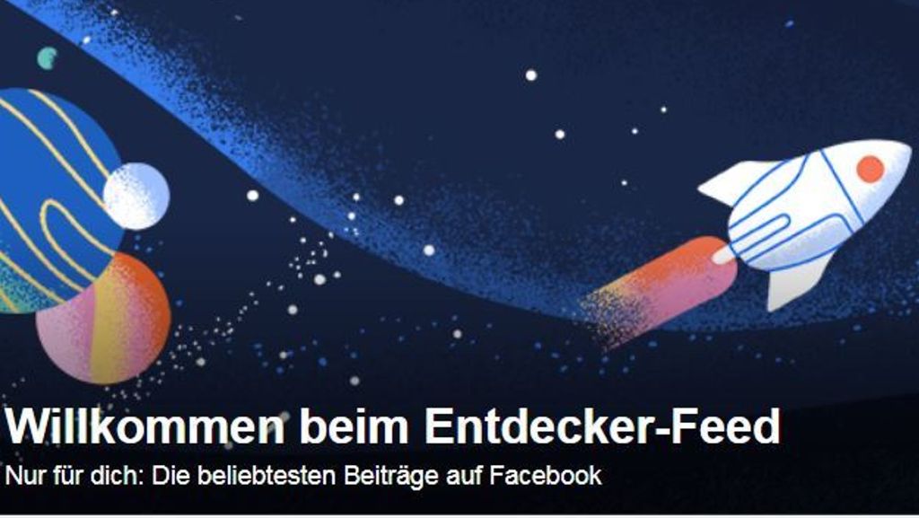 Facebook: Das bringt der neue Entdecker-Feed
