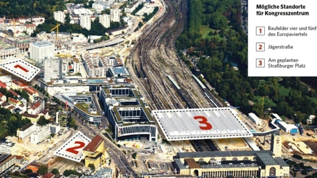 Stadtentwicklung Stuttgart: Neues Kongresszentrum am Bahnhof möglich