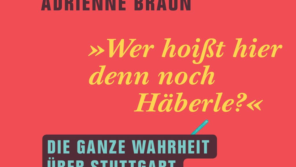 Neues Buch von Kolumnistin Adrienne Braun: Stuttgart auf der Couch
