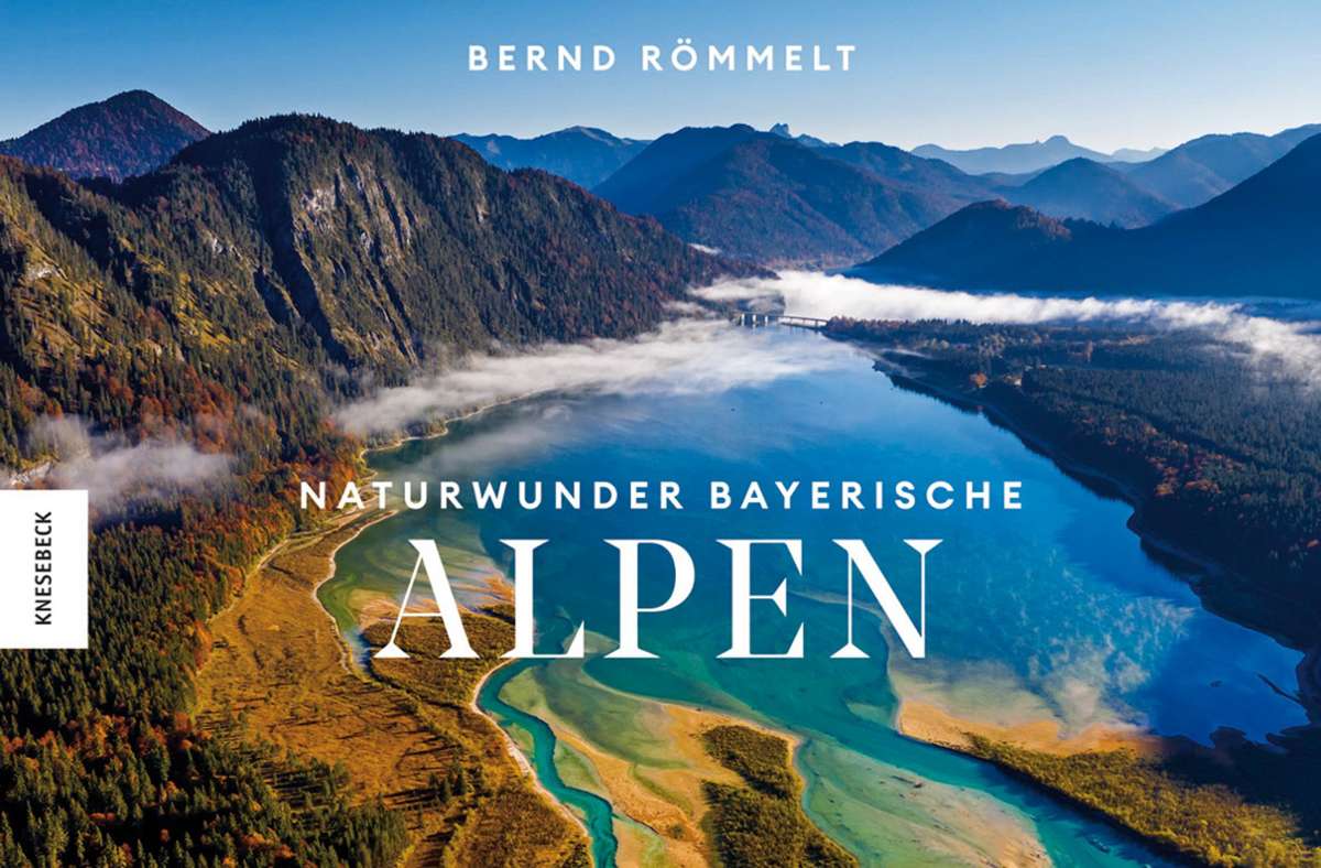 Bernd Römmelt: Naturwunder Bayerische Alpen, Knesebeck, 256 Seiten, 40 Euro.