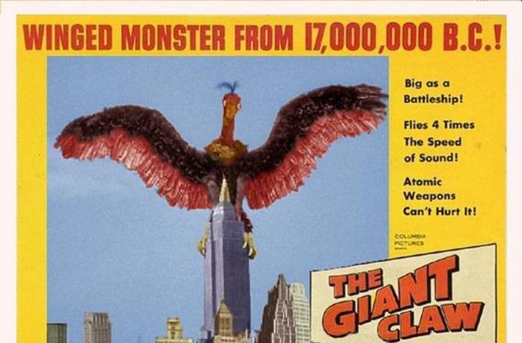 Platz 7: Ein Riesenvogel flattert aus dem Weltall erdwärts, zerhackt Wolkenkratzer in New York und legt auch noch ein Ei. Die Idee von Fred F. Sears’ „The Giant Claw“ aus dem Jahr 1957 ist eine der unglücklichsten des ganzen Riesenvieh-Genres, aber immerhin ...