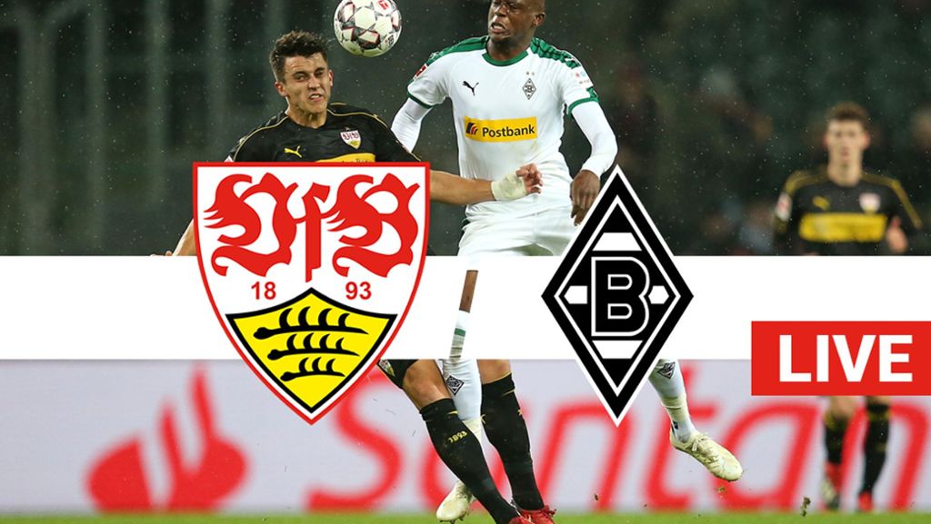 VfB Stuttgart gegen Borussia Mönchengladbach: Liveblog zum Nachlesen: Befreiungsschlag geglückt