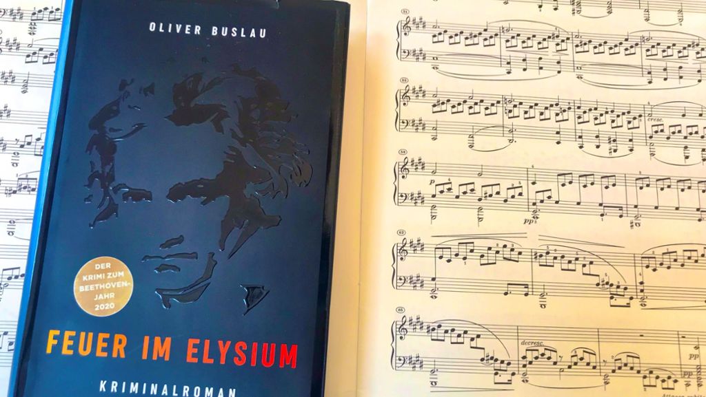 Oliver Buslau: Feuer im Elysium: Der historische Krimi zum Beethoven-Jubiläum